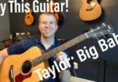 Big Baby Taylor Review- Buy This Guitar