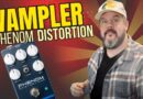 Wampler Phenom: SEE & HEAR: Distortion!