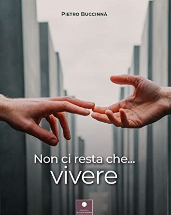 Non ci resta che...Vivere