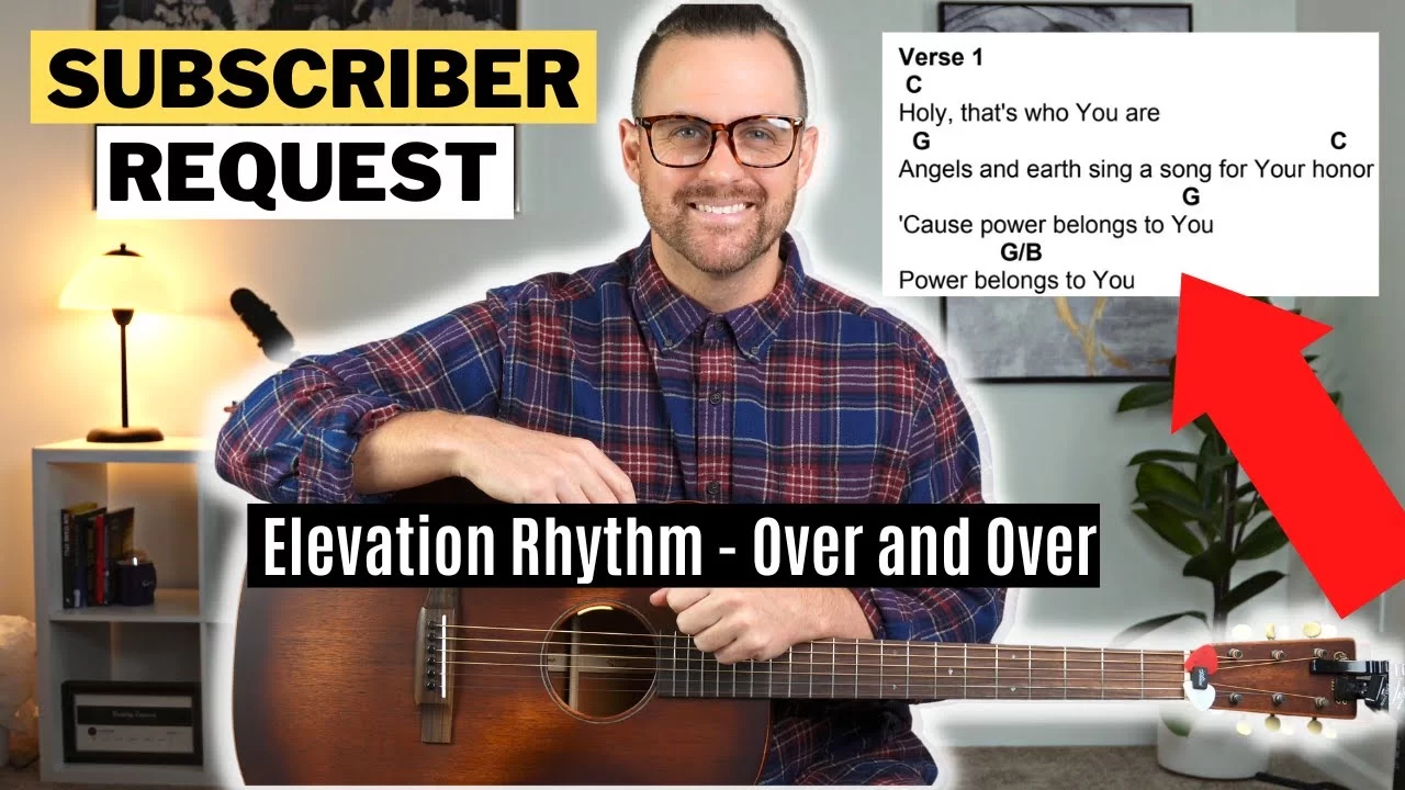 Elevation Rhythm Over and Over Acoustic Guitar Lesson with Chords