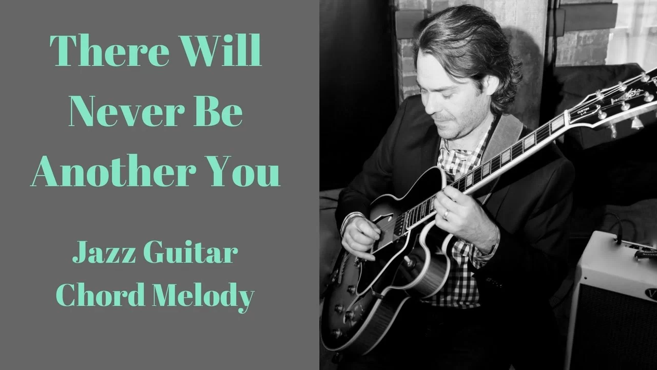 There Will Never Be Another You - Jazz Guitar Chord Melody - Just The Tone