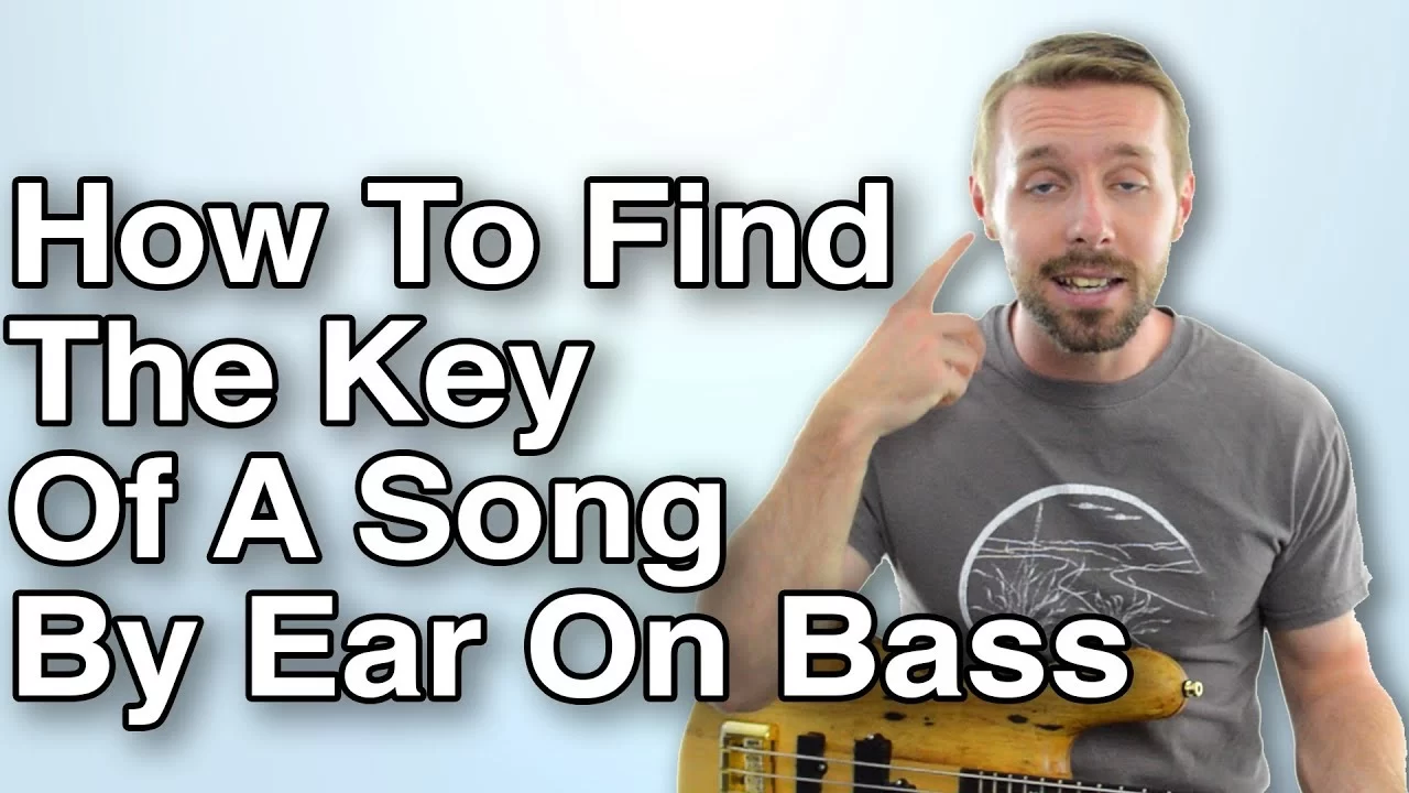 how-to-find-the-key-of-a-song-by-ear-on-bass-the-intuitive-method