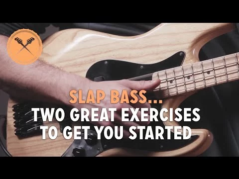 "Slap Bass"... 2 Great Exercises To Get You Started!