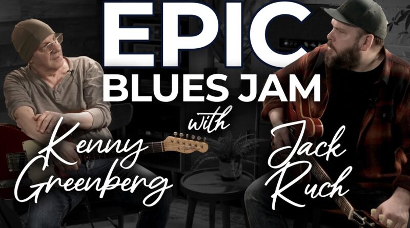 Epic Blues Jam | Jack Ruch & Kenny Greenberg Play Together For The First Time Completely Improvised