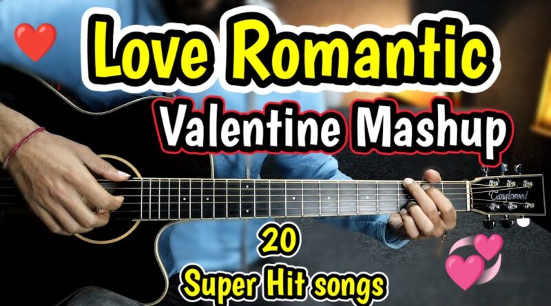 ❤️ Love Romantic Mashup 2024 ❤️-Valentine's Special -20 Super Hit Songs-Easy Beginners Guitar lesson