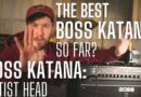 The Best Katana Amp? Boss Katana Artist Head First Impressions and Tones