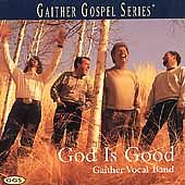 God Is Good - Audio CD By Gaither Vocal Band - VERY GOOD DISC ONLY FREE SHIPPING