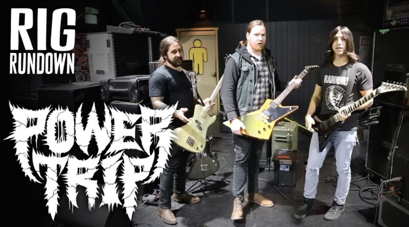 Rig Rundown - Power Trip