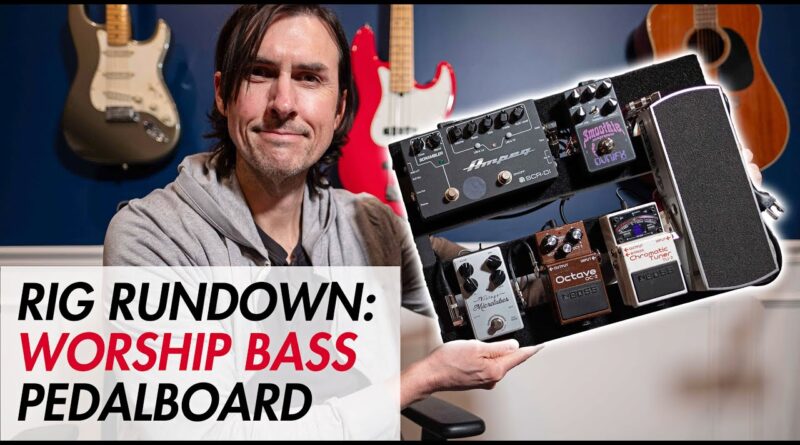 Rig Rundown - Worship Bass Pedalboard