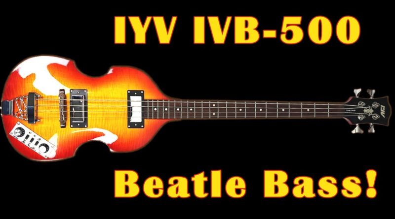 Budget Violin Bass by IYV - IVB-500 Like the Hofner 500 Bass #hofnerbass