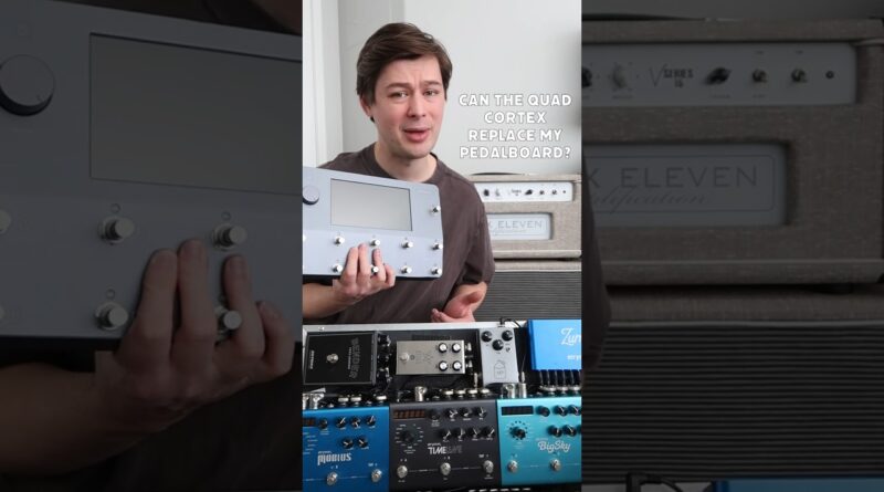 Can the Quad Cortex replace your pedalboard? Pt 5 #quadcortex #neuraldsp #pedalboard