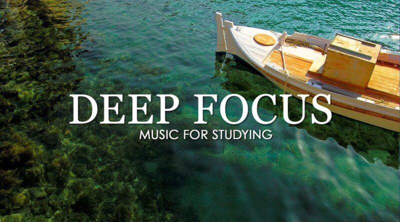 ???? Deep Focus 24/7 - Ambient Music For Studying, Concentration, Work And Meditation