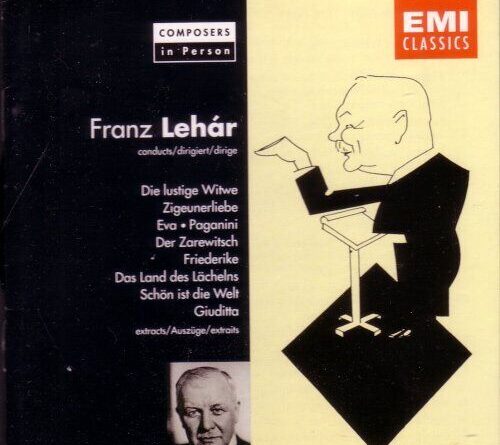 FRANZ LEHAR & FRANZ LEHAR & ESTHER - Composers In Person: Franz Lehar - CD