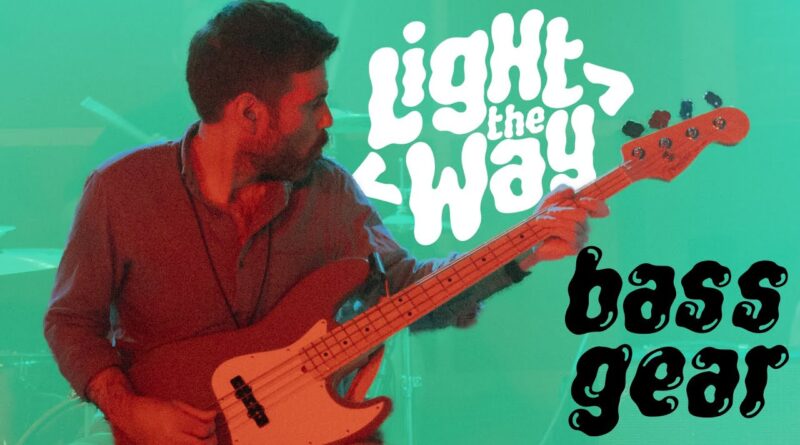 Light The Way - Gear Rundown: Evan's Bass Setup