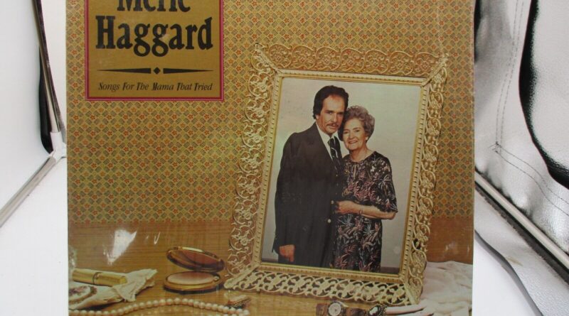 Merle Haggard Songs for the Mama that Tried" LP Record SEALED 1981 Songbird Mint