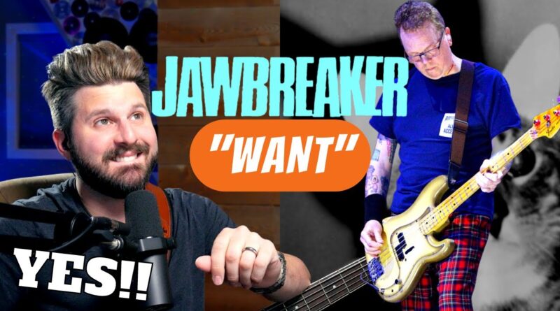 My First JAWBREAKER Listen! Bass Teacher REACTS to "WANT"