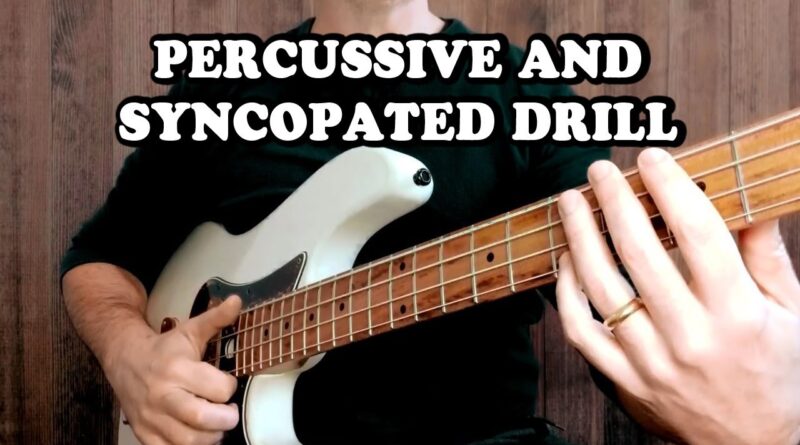 PERCUSSIVE & SYNCOPATED SLAP BASS DRILL (Intermediate Level )