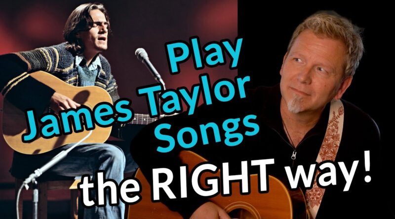 Play guitar (EXACTLY) like JAMES TAYLOR!