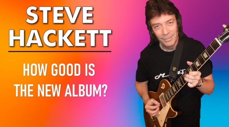 Steve Hackett:  'Circus & the Night Whale' | How Good is it?