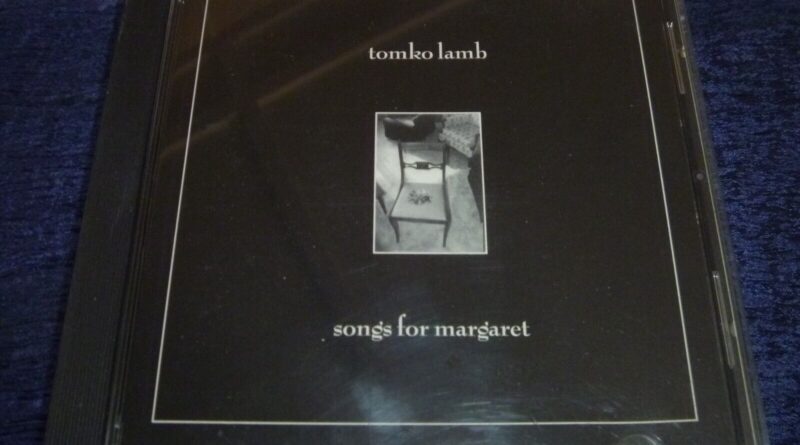 TOMKO LAMB Songs For Margaret 1995 CD