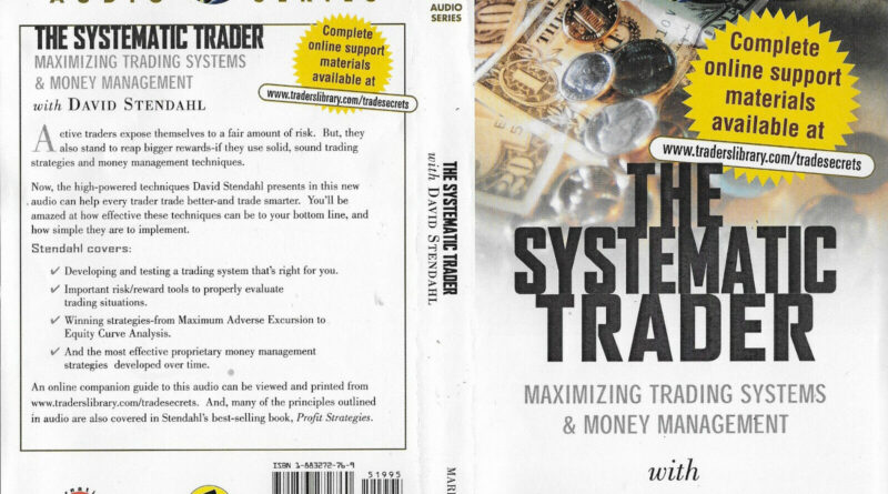 The Systematic Trader "Maximizing Trading Systems / Money Management Cassette