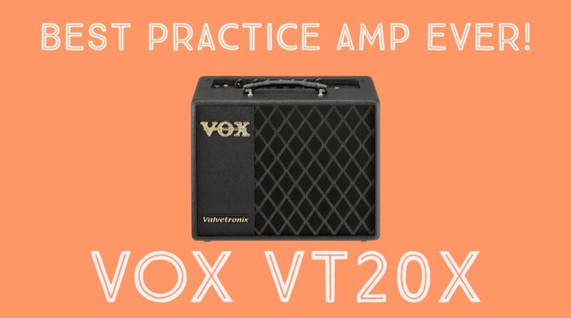 Best practice amp ever: the Vox VT20X!