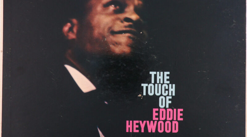 Eddie Heywood, The Touch Of  - 1958 Stereo LP Indianapolis Pressing LSP-1466