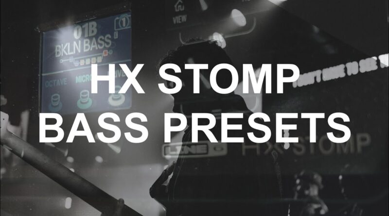 HX STOMP BASS PRESETS - BRYCE VAUGHN