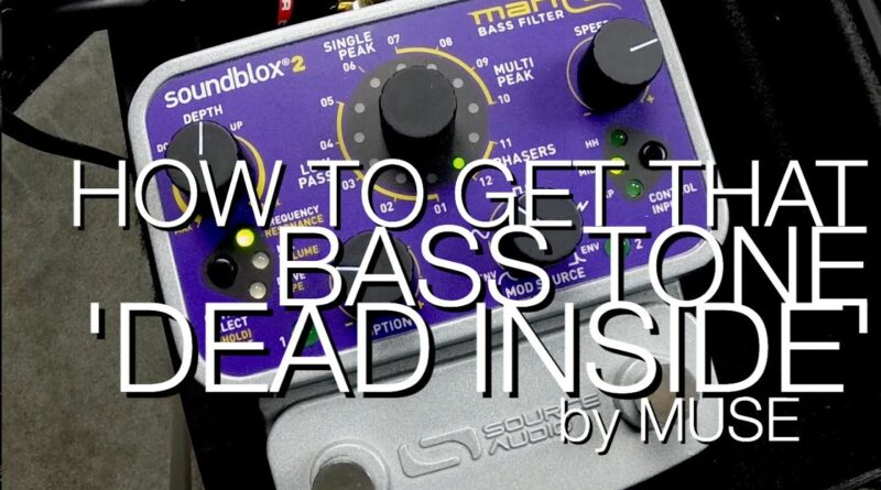 How To Get That Tone - 'Dead Inside' Muse (Bass Effects)