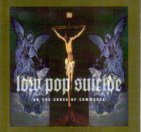 Low Pop Suicide - On The Cross Of Commerce (CD, Album) (Very Good Plus (VG+)) -