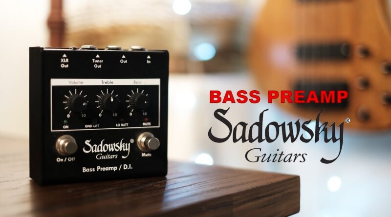 SADOWSKY BASS PREAMP REVIEW