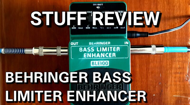 STUFF REVIEW | BEHRINGER BASS LIMITER ENHANCER BLE100 [HD]