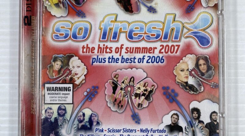 So Fresh: the Hits of Summer 2007 plus The Best of 2006 2CD