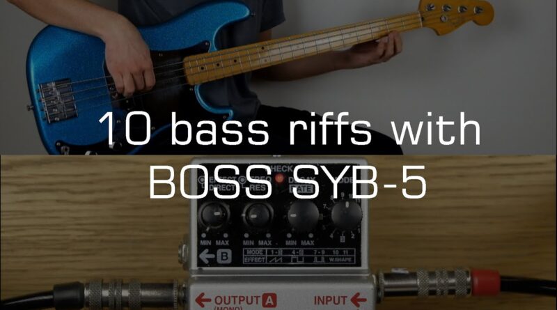 10 bass riffs with BOSS SYB-5