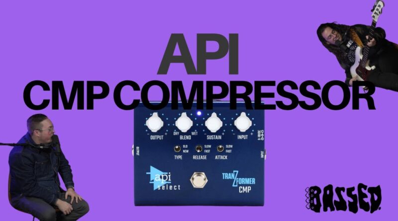 API CMP COMPRESSOR BASS GUITAR REVIEW