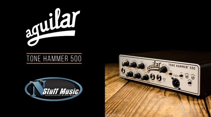 Aguilar Tone Hammer 500 Bass Head Review