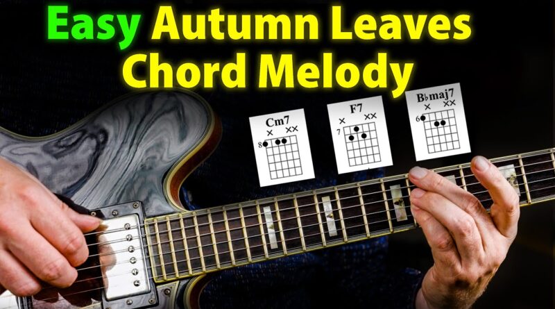 Autumn Leaves - Beautiful Chord Melody For Jazz Beginners ????