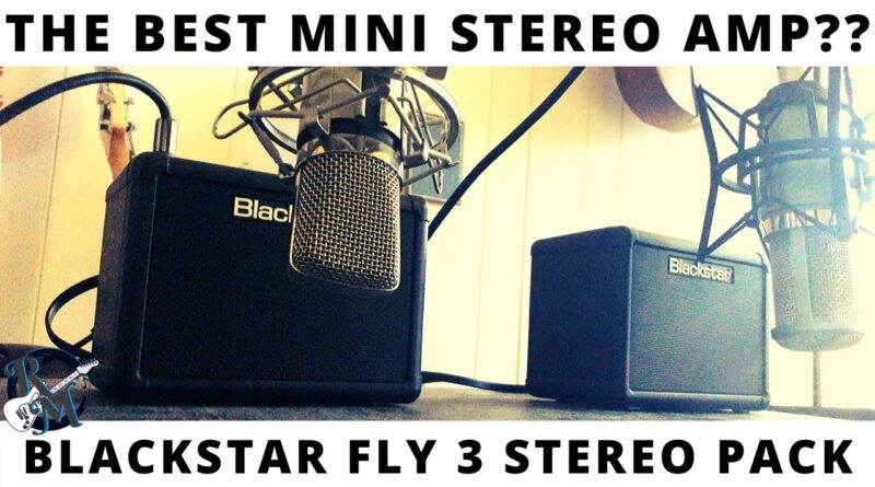 Blackstar Fly 3 Stereo Pack // the Best Mini Stereo Amp??