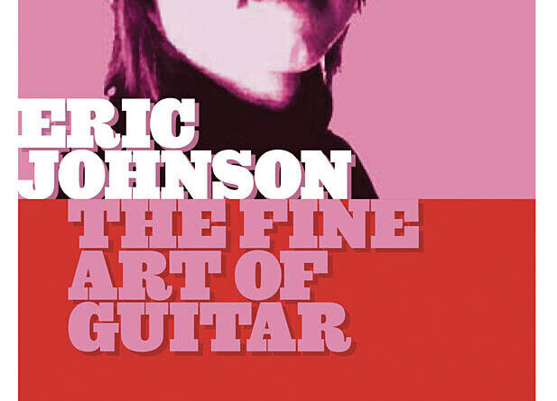 Eric Johnson Fine Art of Guitar Lesson Learn How to Play Hot Licks Video DVD