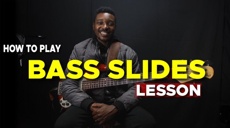 HOW TO PLAY BASS SLIDES