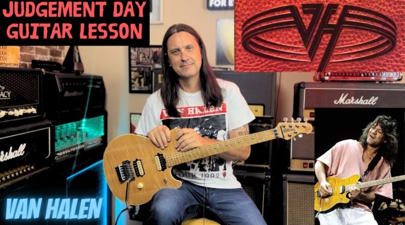 How To Play Judgement Day By Van Halen - Complete Lesson And EVH Tips And Tricks