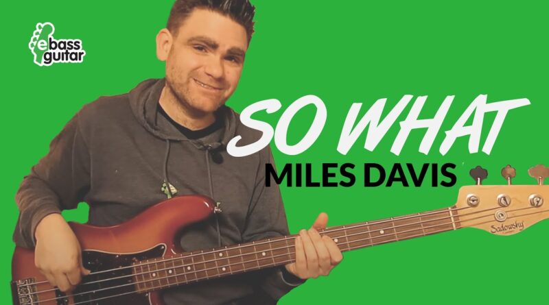 How To Play 'So What' On The Bass Guitar (by Miles Davis)