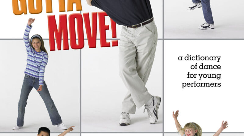 Kids Gotta Move Dictionary of Dance Lessons Teacher Resource Book DVD