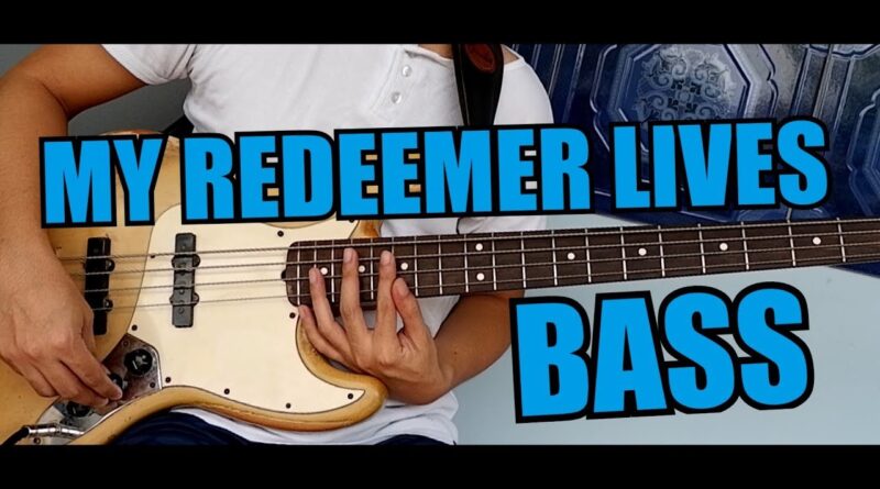 My Redeemer Lives (Remastered Bass Guide) w/CHORDS & TABS