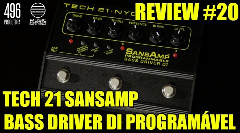 SANSAMP BASS DRIVER DI PROGRAMÁVEL - REVIEW #20