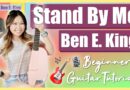 Stand By Me – Ben E. King EASY Beginner Guitar Lesson Tutorial [ Chords | Strumming | Solo Tab ]