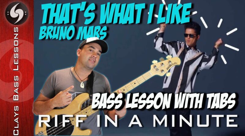 THAT'S WHAT I LIKE - Bass Lesson with TABS, NOTATION and BACKING TRACK - Bruno Mars