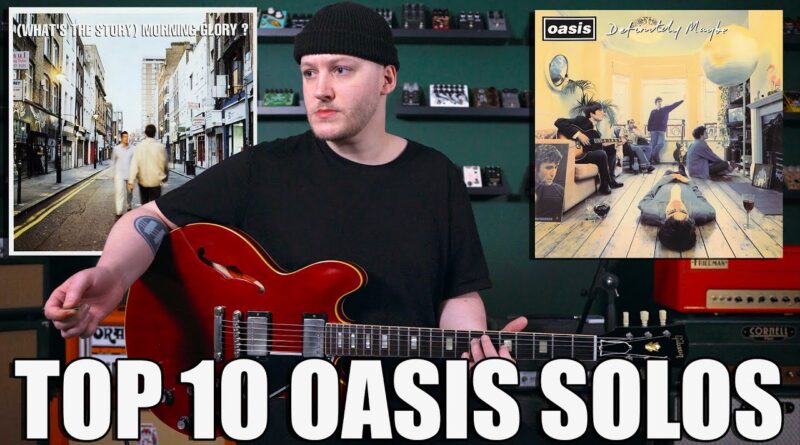 Top 10 Oasis Guitar Solos