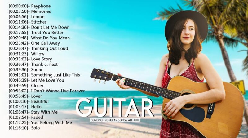 Top  50 Guitar Covers of Popular Songs 2022 - Best Instrumental Music For Work, Study, Sleep