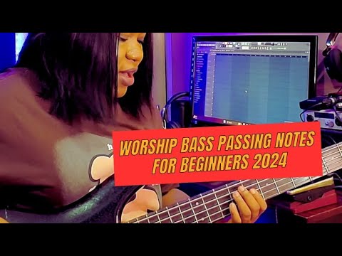 Worship bass passing notes for beginners 2024